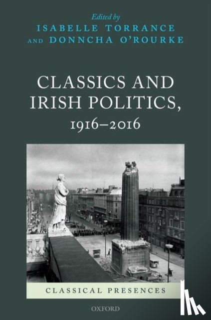  - Classics and Irish Politics, 1916-2016