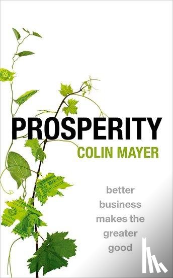 Mayer, Colin (Peter Moores Professor of Management Studies - Prosperity
