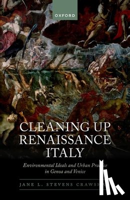 Stevens Crawshaw, Dr Jane L. (Senior Lecturer in Early Modern European History - Cleaning Up Renaissance Italy