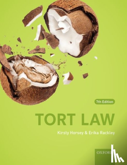 Horsey, Kirsty (Senior Lecturer, Kent Law School, University of Kent), Rackley, Erika (Professor of Law, University of Kent) - Tort Law