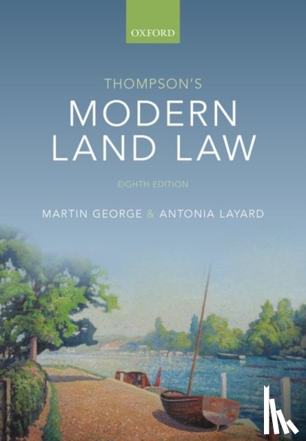 George, Martin (Professor of Land Law, Layard, Antonia (Professor of Law - Thompson's Modern Land Law
