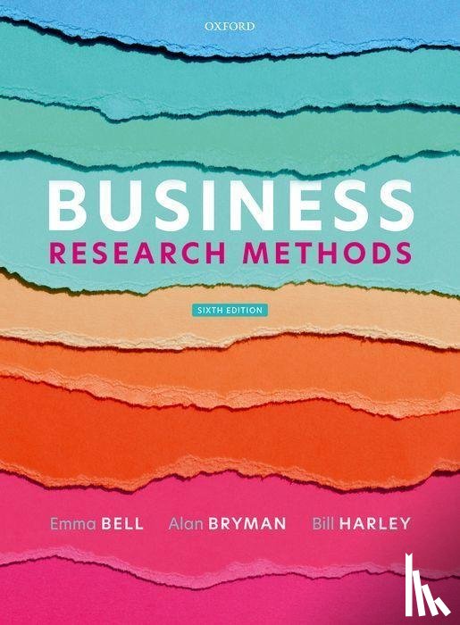 Bell, Emma (Professor of Organisation Studies, Harley, Bill (Professor of Management and Marketing, Bryman, Alan (Professor of Organizational and Social Research - Business Research Methods