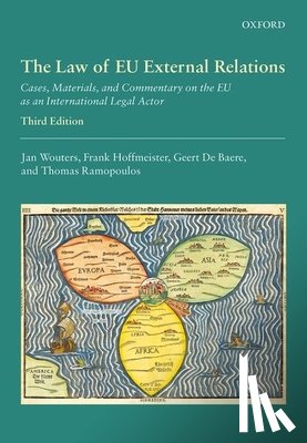Wouters, Jan (Jean Monnet Chair ad personam, Hoffmeister, Frank (Professor of International Economic Law, De Baere, Geert (Judge at the General Court of the EU and Associate Professor of EU Law and Internatioanl Law - The Law of EU External Relations