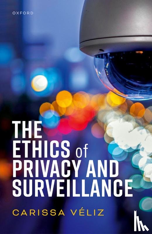 Veliz, Carissa (Associate Professor - The Ethics of Privacy and Surveillance