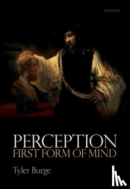 Burge, Tyler (Flint Professor of Philosophy - Perception: First Form of Mind