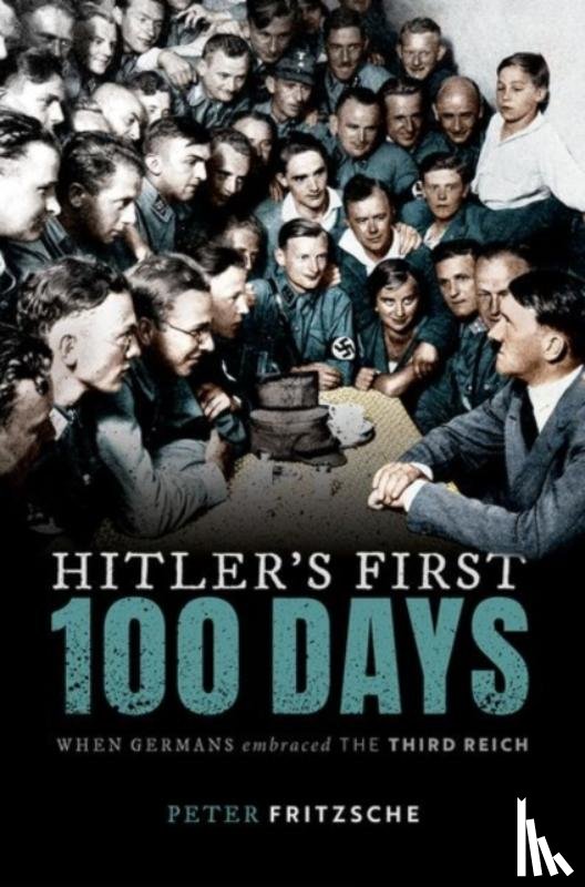 Fritzsche, Peter (W. D. & Sarah E. Trowbridge Professor of History - Hitler's First Hundred Days