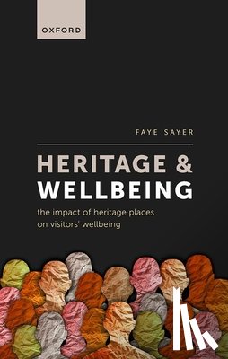 Sayer, Faye (University of Birmingham) - Heritage and Wellbeing
