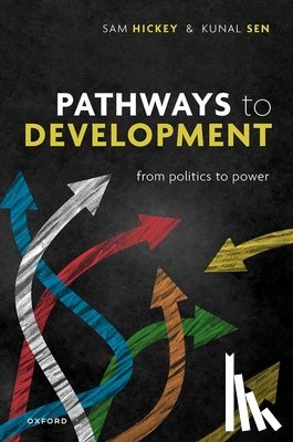 Hickey, Prof Samuel (Professor of Politics and Development, Sen, Prof Kunal (Director - Pathways to Development