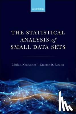 Neuhauser, Markus (Professor of Statistics, Ruxton, Graeme D. (Professor of Biology - The Statistical Analysis of Small Data Sets