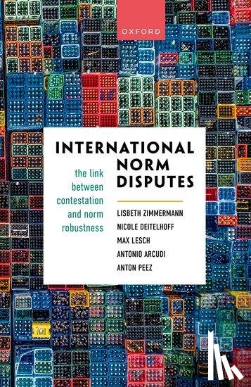 Zimmermann, Lisbeth (Professor for International Institutions and Peace Processes, Deitelhoff, Nicole (Chair of International Relations and Theories of Global Order, Lesch, Max (Postdoctoral Researcher, Arcudi, Antonio (Associate Fellow - International Norm Disputes