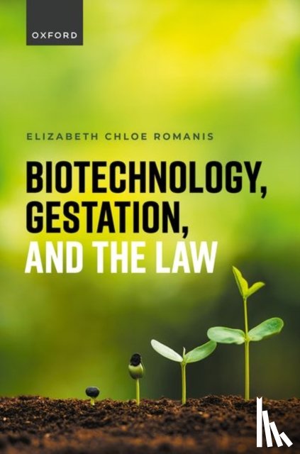 Romanis, Elizabeth Chloe (Associate Professor in Biolaw - Biotechnology, Gestation, and the Law