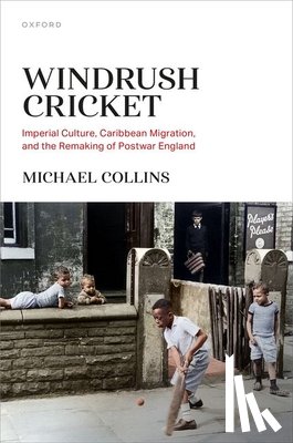 Collins, Michael (Associate Professor of Modern British History - Windrush Cricket