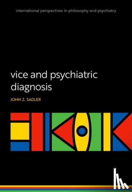 Sadler, Dr John Z. (Professor of Psychiatry - Vice and Psychiatric Diagnosis
