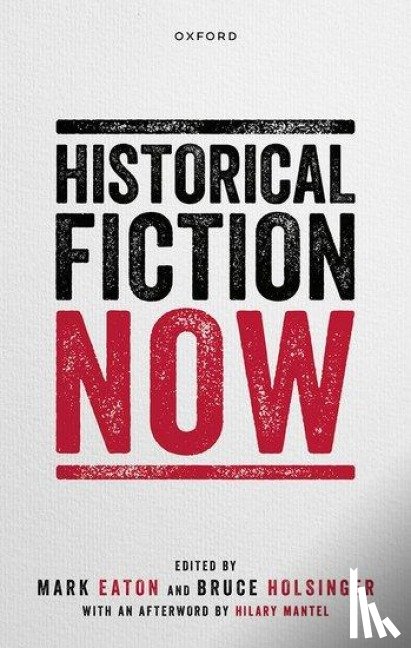 Eaton, Mark, Holsinger, Bruce - Historical Fiction Now