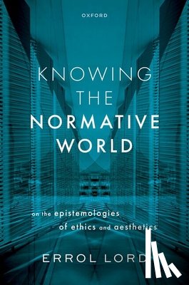Lord, Errol (Professor of Philosophy - Knowing the Normative World