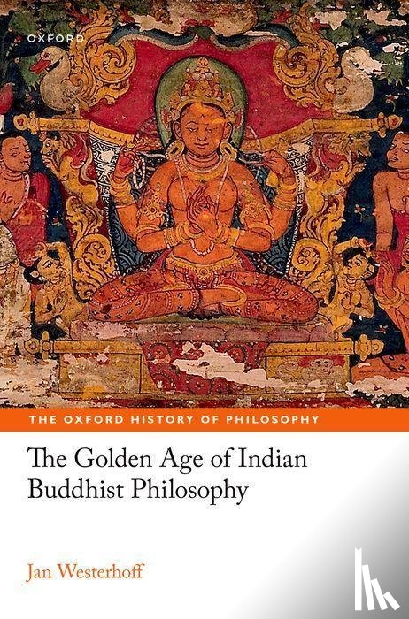 Westerhoff, Jan (Professor of Buddhist Philosophy - The Golden Age of Indian Buddhist Philosophy
