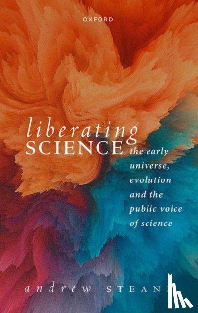 Steane, Prof Andrew (Professor of Physics - Liberating Science: The Early Universe, Evolution and the Public Voice of Science