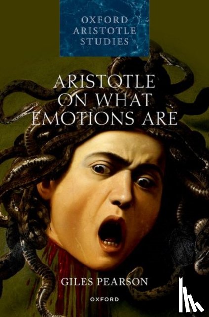 Pearson, Giles (Senior Lecturer in Philosophy - Aristotle on What Emotions Are