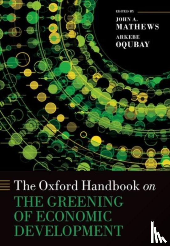 Mathews, John A. - The Oxford Handbook on the Greening of Economic Development