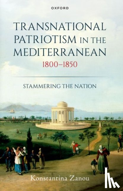 Zanou - Transnational Patriotism in the Mediterranean, 1800-1850