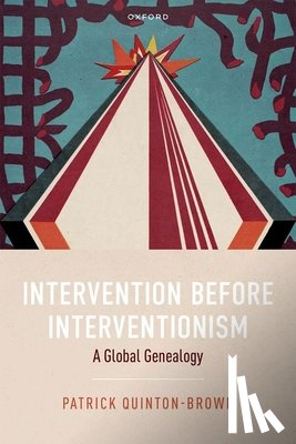 Quinton-Brown, Patrick (Assistant Professor of International Relations - Intervention before Interventionism