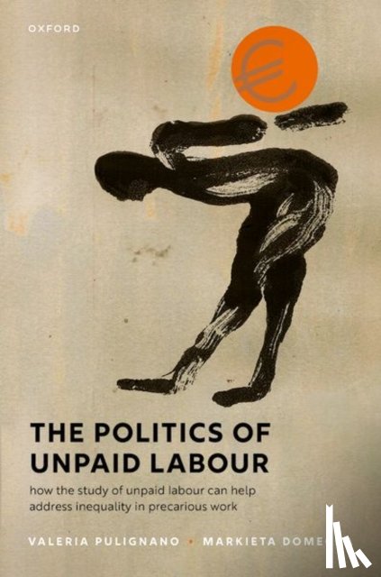 Pulignano, Valeria (Professor in Sociology of Work, Domecka, Markieta (Senior Lecturer - The Politics of Unpaid Labour