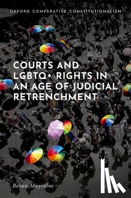 Abeyratne, Rehan (Professor of Law - Courts and LGBTQ+ Rights in an Age of Judicial Retrenchment