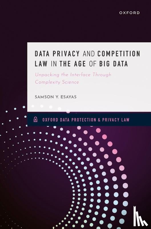 Esayas, Samson Y. (Associate Professor of Law - Data Privacy and Competition Law in the Age of Big Data