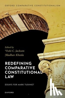 Khosla, Madhav - Redefining Comparative Constitutional Law