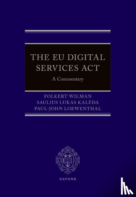 Wilman, Folkert (Member of the Legal Service of the European Commission, Kaleda, Saulius Lukas (Judge, Loewenthal, Paul-John (Member of the Legal Service of the European Commission - The EU Digital Services Act