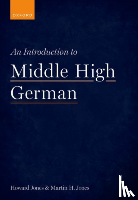Jones, Howard (Fellow and Lecturer in Linguistics, Jones, Martin H. (Senior Visiting Research Fellow - An Introduction to Middle High German