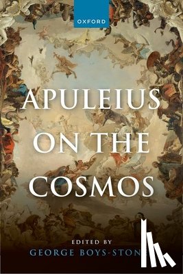 Boys-Stones, George - Apuleius on the Cosmos