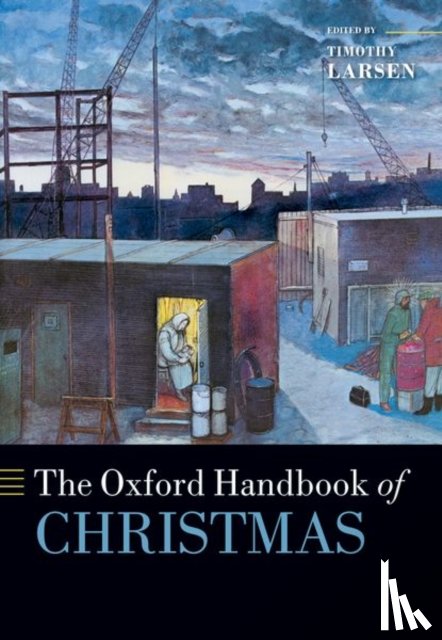 Larsen, Timothy - The Oxford Handbook of Christmas