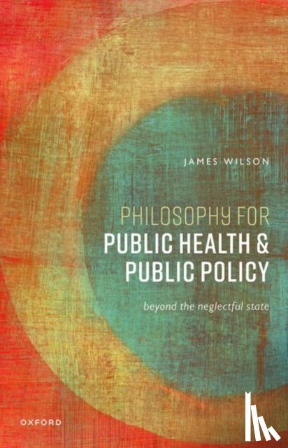 Wilson, James (Professor of Philosophy - Philosophy for Public Health and Public Policy