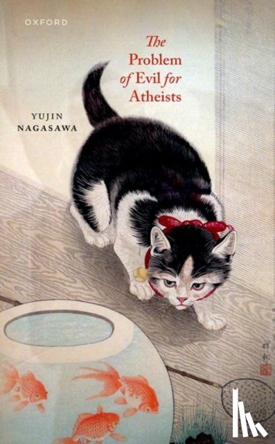Nagasawa, Yujin (Kingfisher College Chair of the Philosophy of Religion and Ethics and Professor of Philosophy - The Problem of Evil for Atheists