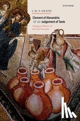 Heath, J. M. F. (Associate Professor - Clement of Alexandria and the Judgement of Taste