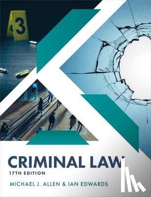 Edwards, Ian (Associate Professor in Law, Allen, Michael (former Commissioner at the Criminal Cases Review Commission and former Professor of Law at Newcastle Law School) - Criminal Law