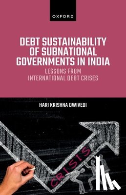 Dwivedi, Hari Krishna (Retired Officer - Debt Sustainability of Subnational Governments in India
