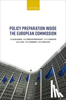 BLOM-HANSEN, JENS (Professor at the Department of Political Science, SKORKJAR BINDERKRANTZ, ANNE (Professor at the Department of Political Science, BAKGAARD, MARTIN (Professor at the Department of Political Science - Policy Preparation Inside the European Commission