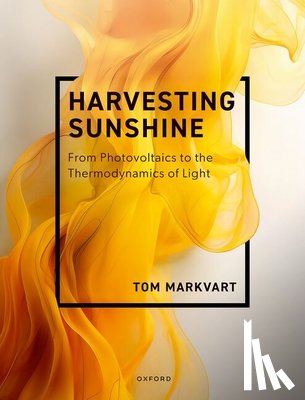 Markvart, Tom (Emeritus Professor of Energy Conversion - Harvesting Sunshine