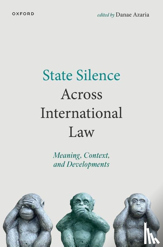 Azaria, Danae - State Silence Across International Law