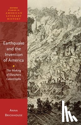 Brickhouse, Anna (Linden Kent Memorial Professor of English and American Studies - Earthquake and the Invention of America