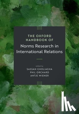 Gholiagha, Sassan - The Oxford Handbook of Norms Research in International Relations