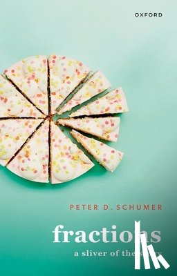 Schumer, Prof Peter D. (John C. Baldwin Professor of Mathematics and Natural Philosophy - Fractions