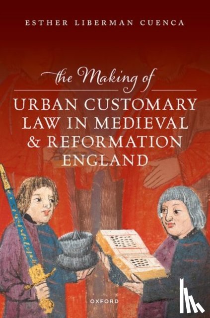 Cuenca, Esther Liberman (Assistant Professor of History - The Making of Urban Customary Law in Medieval and Reformation England