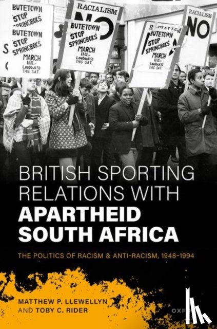 Llewellyn, Matthew P. (Professor, Rider, Toby C. (Professor - British Sporting Relations with Apartheid South Africa