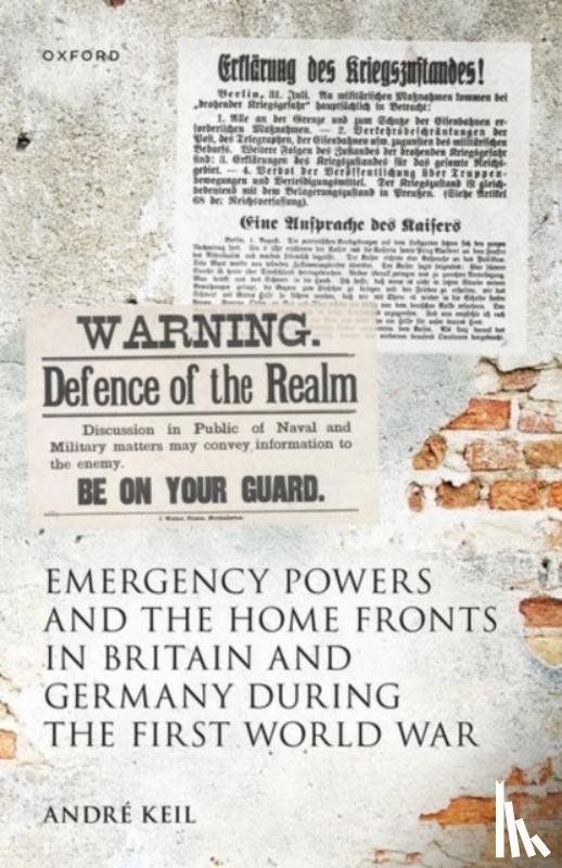 Keil, Andre (Senior Lecturer in Modern European History - Emergency Powers and the Home Fronts in Britain and Germany during the First World War
