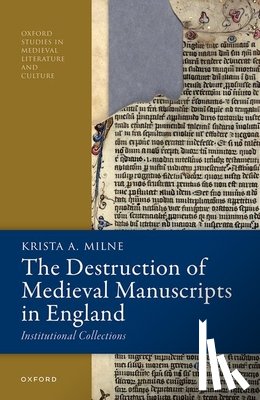 Milne, Krista A. (Assistant Professor - The Destruction of Medieval Manuscripts in England