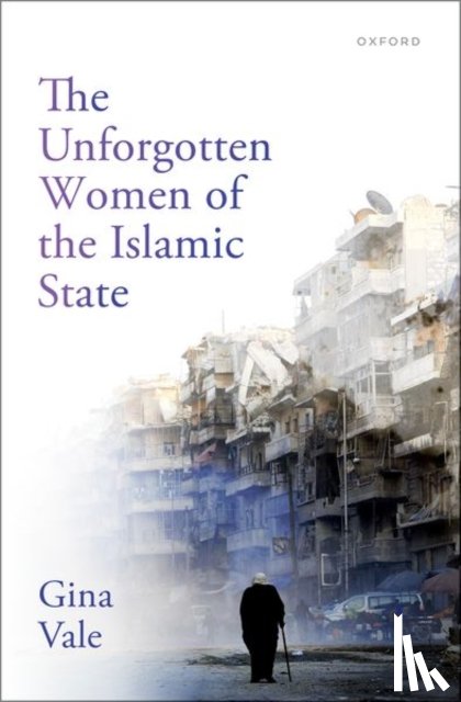 Vale, Gina (Lecturer of Criminology - The Unforgotten Women of the Islamic State