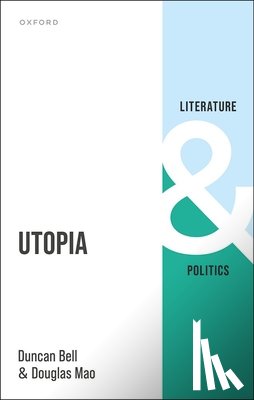 Bell, Duncan (Professor of Political Thought and International Relations, Mao, Douglas (Russ Family Professor in the Humanities - Utopia